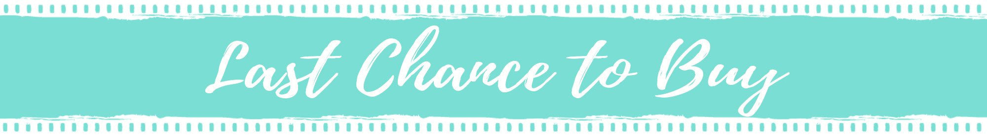 Last Chance to Buy