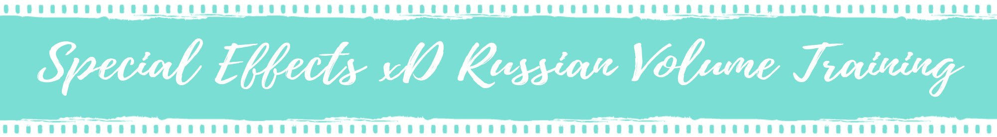 Special Effects xD Russian Volume Eyelash Extension Training Courses
